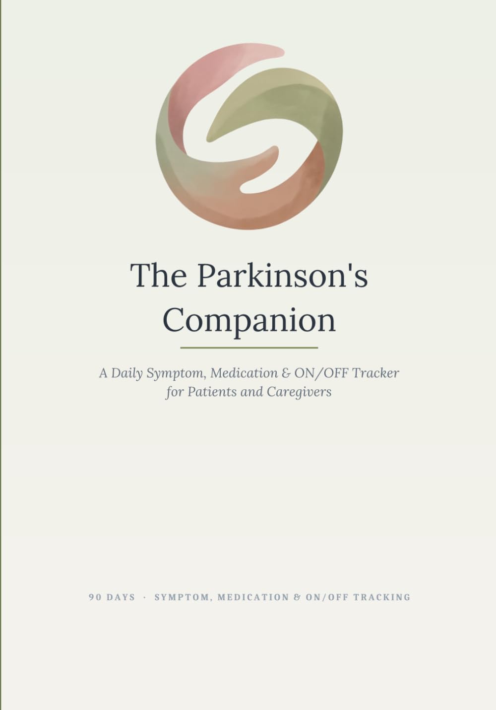 The Parkinson's Companion: A Daily Symptom, Medication & ON/OFF Tracker for Patients and Caregivers