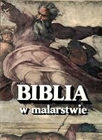 Biblia w malarstwie (Gebundenes Buch in polnischer 8390003104 Book Cover