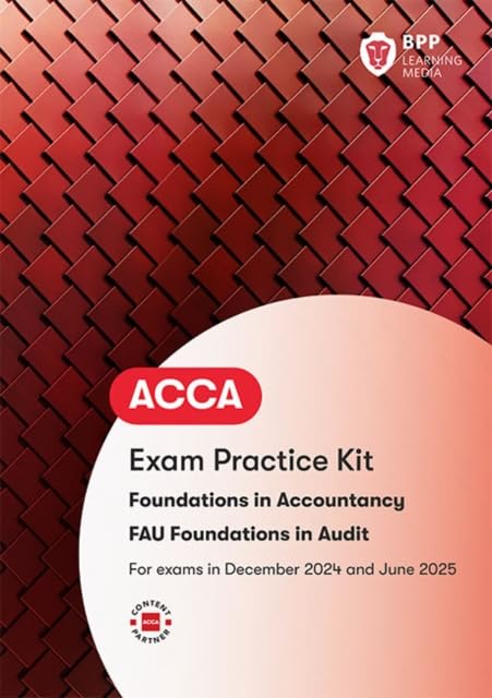 FIA Foundations in Audit (International) FAU INT: Exam Practice Kit