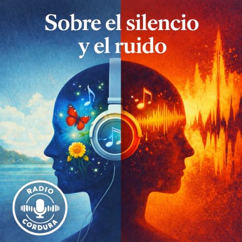 Episode 2: Sobre el silencio y el ruido