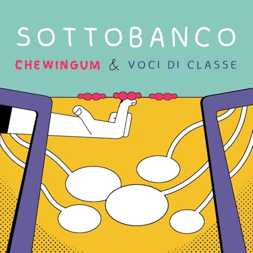 Sottobanco: chewingum e voci di classe copertina