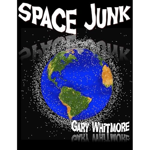 Space Junk Audiolibro Por Gary Whitmore arte de portada