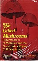 The Gilled Mushrooms ( Agaricaceae) of Michigan and the Great Lakes Region Volume Two, B00BNT9R74 Book Cover