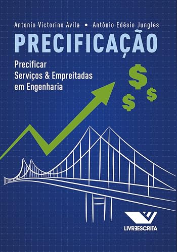 Precificação: Precificar Serviços e Empreitadas em Engenharia