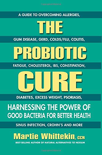 The Probiotic Cure: Harnessing the Power of Good Bacteria for Better Health