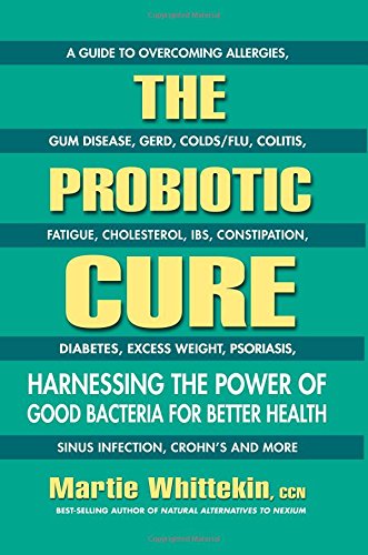 The Probiotic Cure: Harnessing the Power of Good Bacteria for Better Health