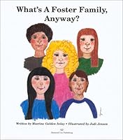 What's A Foster Family, Anyway? 0970751001 Book Cover