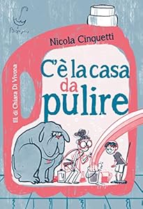 Vedi scheda su Amazon C'è la casa da pulire. Ediz. illustrata