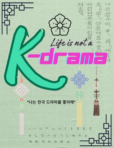 MY K-DRAMA TRACKER: Life is not a K-Drama