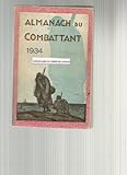  ALMANACH DU COMBATTANT ET DES VICTIMES DE LA GUERRE - 13e ANNEE - 1934.