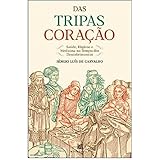Das Tripas Coração: Saúde, Higiene e Medicina no Tempo dos Descobrimentos