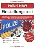  Polizei NRW Einstellungstest: Eignungstest im Polizei-Auswahlverfahren Nordrhein-Westfalen bestehen  Über 1.000 Aufgaben üben  Ablauf, Sporttest, Erfahrungsberichte, Fachwissen, Konzentration, Logik