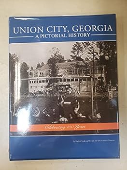 Hardcover Union City, Georgia: A Pictorial History: Celebrating 100 Years Book