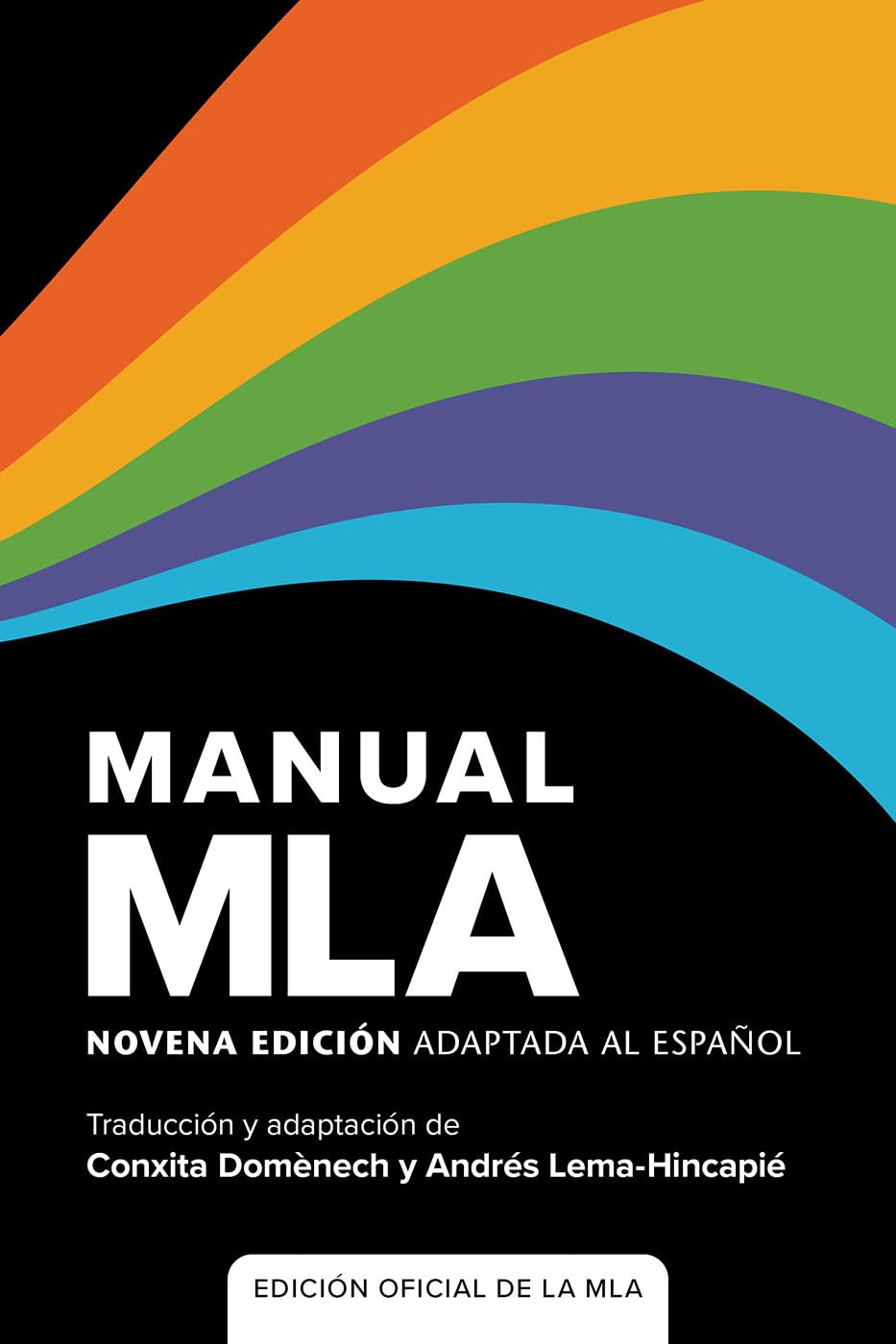 Manual MLA (EDICIÓN OFICIAL): Novena edición adaptada al español (Spanish Edition)