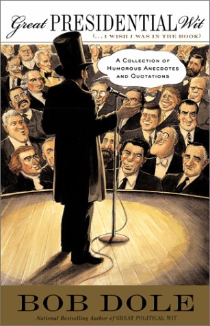 Cover of Great Presidential Wit A Collection of Humorous Anecdotes and Quotations