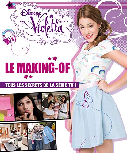 Violetta, le making-off: Tous les secrets de la série TV !