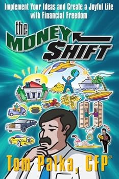 Paperback The Money Shift: Implement Your Ideas and Create a Joyful Life with Financial Freedom Book