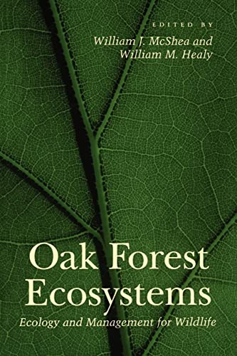 Oak Forest Ecosystems: Ecology And Management For Wildlife