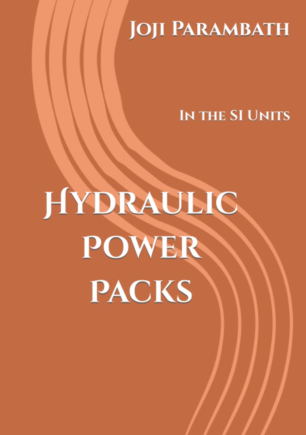Hydraulic Power Packs: In the SI Units