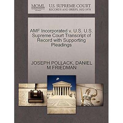 Amf Incorporated V. U.S. U.S. Supreme Court Transcript of Record with Supporting Pleadings