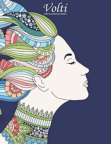 Volti Libro da Colorare per Adulti 1 (Italian Edition)