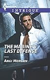 The Marine's Last Defense (Harlequin Intrigue)