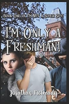 Paperback I'm Only a Freshman! (I'm Not a Super Spy!) Book