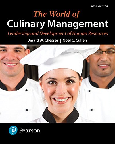 World of Culinary Management, The: Leadership and Development of Human Resources (What’s New in Culinary & Hospitality)