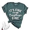 Mahrokh Women Funny Short Sleeve Graphic Tees It's Fine I'm Fine Everything's Fine T Shirt Summer Tops Dark Green
