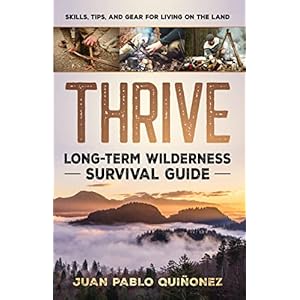 Thrive: Long-Term Wilderness Surviv...