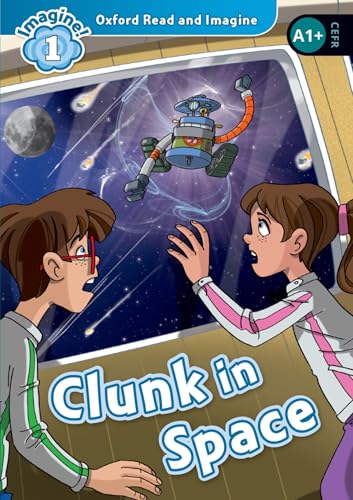 Clunk in space. Read & imagine 1. Con CD Audio formato MP3. Con espansione online