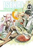 ISEKAI, I Refused to Slay the Dragon and Decided to Build the Ultimate Farm Instead ES.15: A Isekai Fantasy Slice of life Farming Manga