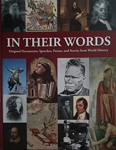 In Their Own Words: Original Documents, Speeches, Poems, and Stories from World History
