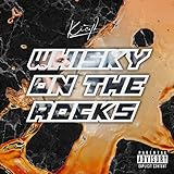  Whisky On The Rocks [Explicit]