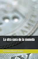 Vista 1 de La otra cara de la moneda (Spanish Edition)