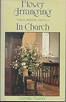 Flower Arranging and Flower Festivals in Church 0713440333 Book Cover