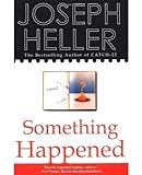 SOMETHING HAPPENED: A Novel