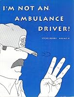 I'm Not an Ambulance Driver! Book 3 B0006S0QB4 Book Cover
