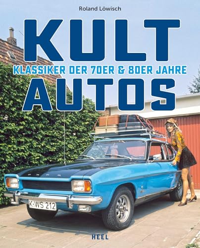 Kultautos: Klassiker der 70er und 80er. Das perfekte Geschenk für...