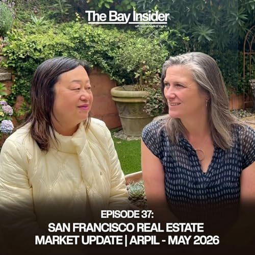 San Francisco Real Estate Market Update | April-May 2026 cover art