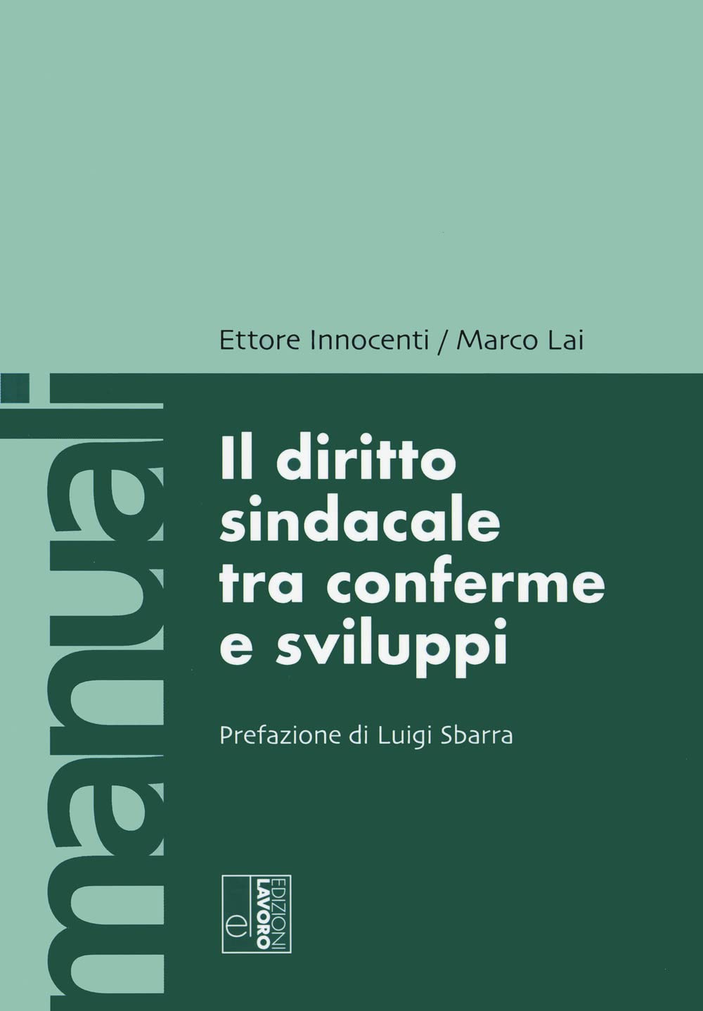 Il Diritto Sindacale Tra Conferme E Sviluppi - 4