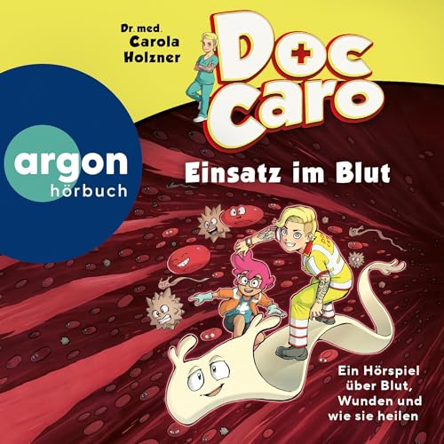 Doc Caro &amp;ndash; Einsatz im Blut (Written by Dr. med Carola Holzner) episode artwork