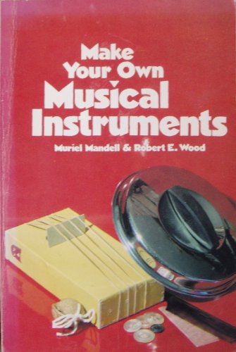 Make Your Own Musical Instruments 0806976586 Book Cover