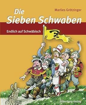 Hardcover Die sieben Schwaben: Endlich auf Schwäbisch [German] Book