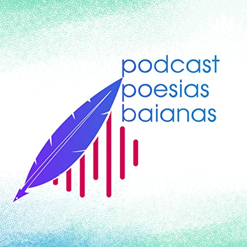 Podcast Poesias Baianas Podcast Por Podcast Poesias Baianas arte de portada