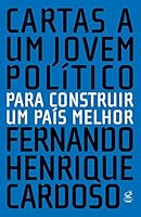Cartas a Um Jovem Politico: Para Construir Um Pais Melhor 8520013074 Book Cover