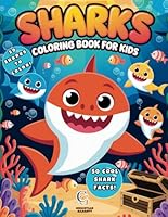 Sharks Coloring Book for Kids: 50 Fun Pages of Playful and Fierce Sharks, Exciting Underwater Adventures, and Surprising Shark Facts! B0F2JFF3T8 Book Cover