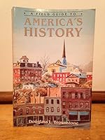 A Field Guide To America's History 0816013489 Book Cover