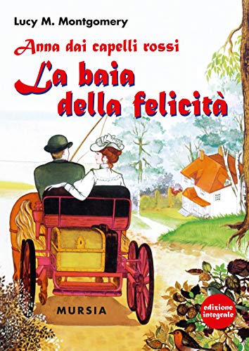 Anna dai capelli rossi - La baia della felicità: Edizione integrale Anna dai capelli rossi - La baia della felicità: Edizione integrale