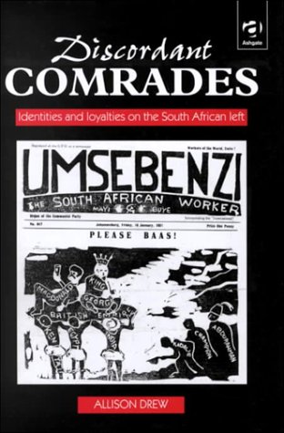 Buy Discordant Comrades: Identities and Loyalties on the South African Left (Studies in Labour History) — BookShops.in